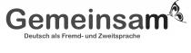 GEMEINSAM DEUTSCH ALS FREMD- UND ZWEITSPRACHE