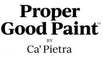 PROPER GOOD PAINT TM BY CA'PIETRA