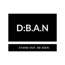 D:B.A.N STAND OUT. BE SEEN.