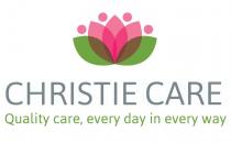 CHRISTIE CARE QUALITY CARE, EVERY DAY IN EVERY WAY