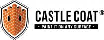 CASTLE COAT PAINT IT ON ANY SURFACE