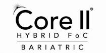 CORE II HYBRID FOC BARIATRIC