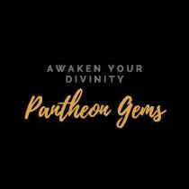 AWAKEN YOUR DIVINITY PANTHEON GEMS