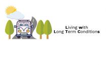 LIVING WITH LONG TERM CONDITIONS LWLTCS