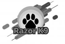 RAZOR K9