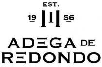 EST. 1956 ADEGA DE REDONDO