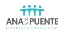 ANA DE LA PUENTE LEARNING & ENGAGEMENT