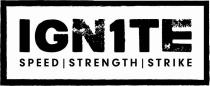 IGN1TE SPEED | STRENGTH | STRIKE