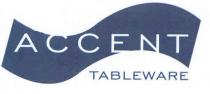 ACCENT TABLEWARE