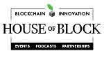 BLOCKCHAIN INNOVATION HOUSE OF BLOCK EVENTS PODCASTS PARTNERSHIP'S