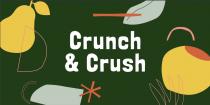 CRUNCH & CRUSH