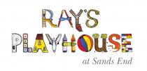 RAY'S PLAYHOUSE AT SANDS END