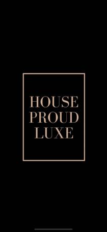 HOUSE PROUD LUXE