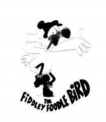 THE FIDDLEY FOODLE BIRD