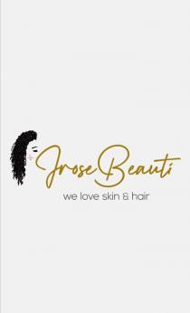 JROSE BEAUTI WE LOVE SKIN & HAIR