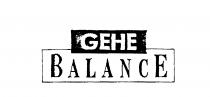 GEHE B A L A N C E