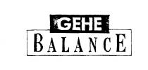 GEHE B A L A N C E