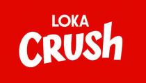 LOKA CRUSH