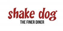 SHAKE DOG THE FINER DINER