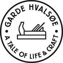 GARDE HVALSØE A TALE OF LIFE & CRAFT