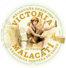 VICTORIA MALACATÍ MALAGUEÑA DESDE 1928 DE TRIGO EXQUISITA CERVEZA DE TRIGO