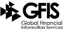 GFIS GLOBAL FINANCIAL INFORMATION SERVICES