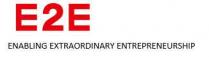 E2E ENABLING EXTRAORDINARY ENTREPRENEURSHIP