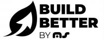 BUILD BETTER BY MS