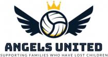 ANGELS UNITED SUPPORTING FAMILIES WHO HAVE LOST CHILDREN