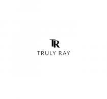 TR TRULY RAY