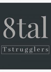 8tal Tstrugglers