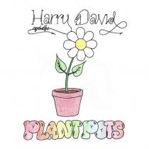 HARRY DAVID AND THE PLANT POTS