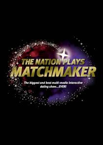 THE NATION PLAYS MATCHMAKER THE BIGGEST AND BEST MULTI-MEDIA INTERACTIVE DATING SHOW ... EVER!