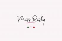 MISS RISKY