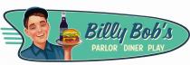 BILLY BOB'S PARLOR DINER PLAY