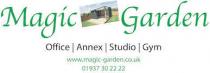 MAGIC GARDEN OFFICE | ANNEX | STUDIO | GYM WWW.MAGIC-GARDEN.CO.UK 01937 30 22 22