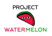 PROJECT O WATERMELON