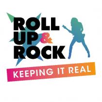 ROLL UP & ROCK KEEPING IT REAL