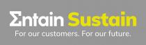 ENTAIN SUSTAIN FOR OUR CUSTOMERS. FOR OUR FUTURE.