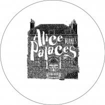 ALICE MAKES PALACES