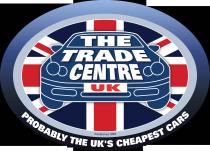 THE TRADE CENTRE UK PROBABLY THE UK'S CHEAPEST CARS