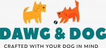 DAWG & DOG CRAFTED WITH YOUR DOG IN MIND