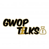 Gwop t£lks