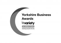 YORKSHIRE BUSINESS AWARDS VARIETY THE CHILDREN'S CHARITY IMPROVING YOUNG LIVES EVERY DAY