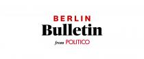 BERLIN BULLETIN FROM POLITICO