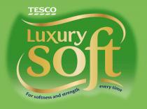 TESCO LUXURY SOFT FOR SOFTNESS AND STRENGTH EVERY TIME