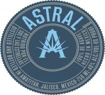 ASTRAL NUTRIDO POR EL SOL Y LAS ESTRELLAS 100% DE AGAVE HECHO EN MEXICO DISTILLED AND BOTTLED IN AMATITAN, JALISCO, MEXICO-750 ML-40% ALC/VOL-80 PROOF