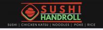 SUSHI HANDROLL SUSHI | CHICKEN KATSU | NOODLES | POKE | RICE