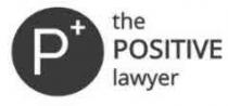 P+ the POSITIVE Lawyer