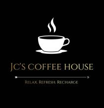 JC'S COFFEE HOUSE RELAX. REFRESH. RECHARGE